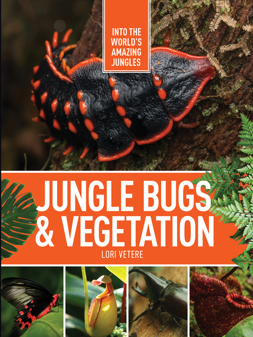 Title details for Jungle Bugs & Vegetation by Lori Vetere - Available